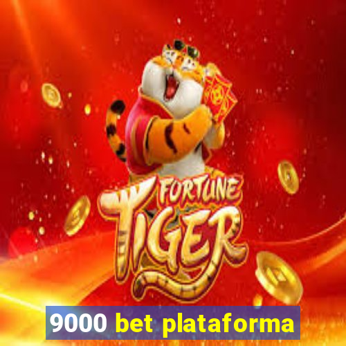 9000 bet plataforma